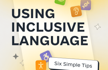 Using Inclusive Language: Six Simple Tips